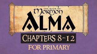 Come Follow Me for Primary Book of Mormon Alma 8-12 Ponderfun