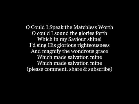 O COULD I SPEAK THE MATCHLESS WORTH Hymn MOZART Lyrics Words text trending sing along song music