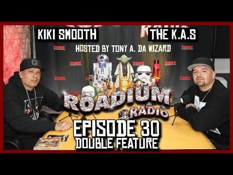 KIKI SMOOTH & THE K.A.S  - EPISODE 30 - ROADIUM RADIO - TONY VISION - HOSTED BY TONY A.