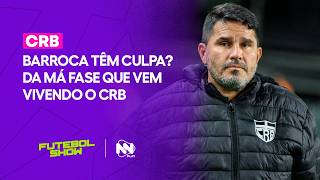 Barroca têm culpa? da má fase que vem vivendo o CRB.