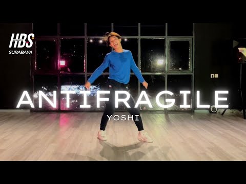 Anti Fragile | Choreography by Yoshi