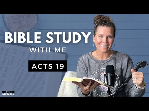 Acts 19 | A RIOT In Ephesus? [Bible Study WITH Me]