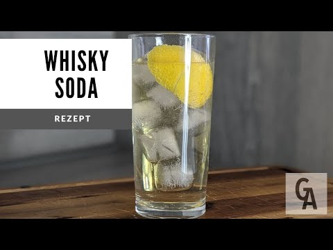 Whisky Soda Rezept: So mixt man den Klassiker!