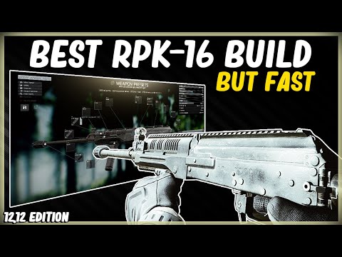 BEST RPK-16 LIGHT MACHINE GUN LOUD BUILD BUT FAST EFT ESCAPE FROM TARKOV HIGH ERGO LOW RECOIL 12.12