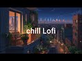 Late Night Chill Lofi Study Relax And Unwind