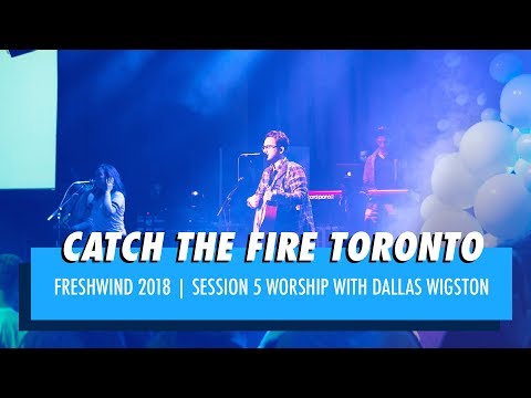 Saturday Morning Worship - Catch The Fire Toronto | Freshwind Conference 2018