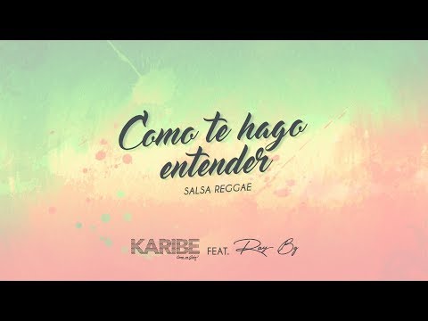 Orquesta Karibe feat. Ray BG - Como te hago entender (Salsa Reggae) [Official Lyric Video]