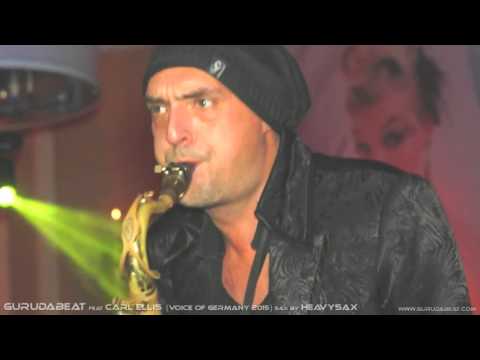 GURU DA BEAT meets friends   feat CARL ELLIS  The voice of Germany  & HEAVY SAX   I like to party