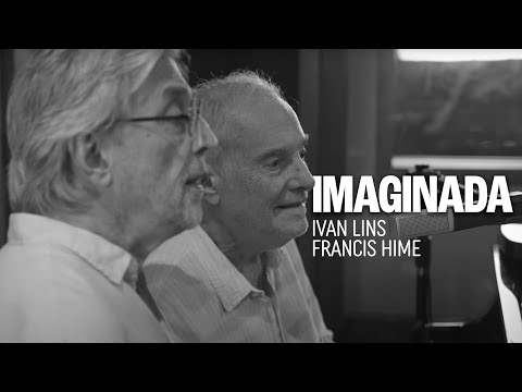Francis Hime Feat. Ivan Lins | Imaginada | Não Navego Pra Chegar