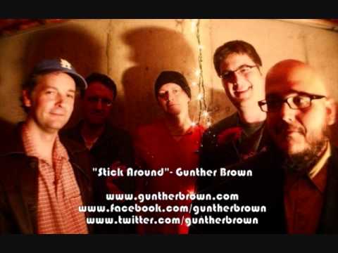 "Stick Around" - Gunther Brown