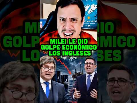 MILEI LE DIO GOLPE ECONÓMICO LOS INGLESES #milei #noticias #javiermilei