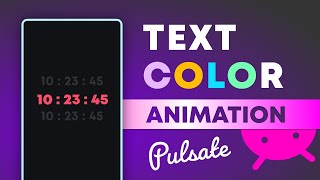 Android Text Color change Animation - Create Smooth Color Transition Animations on TextView