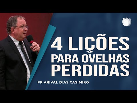 4 Lessons for the Lost Sheep | Pr Arival Dias Casimiro