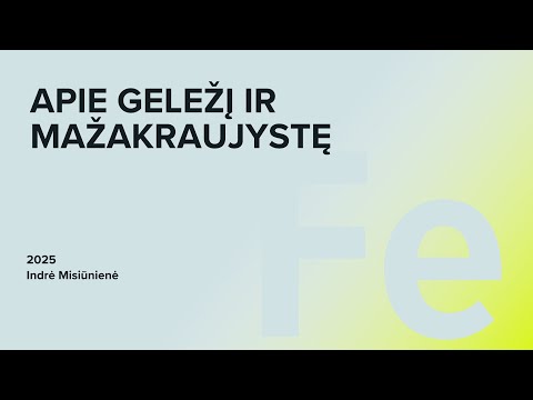 Apie Geležį ir Mažakraujystę - Paskaita su gyd. Indre Misiūniene