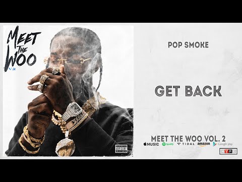 Pop Smoke - Get Back (Meet The Woo 2)