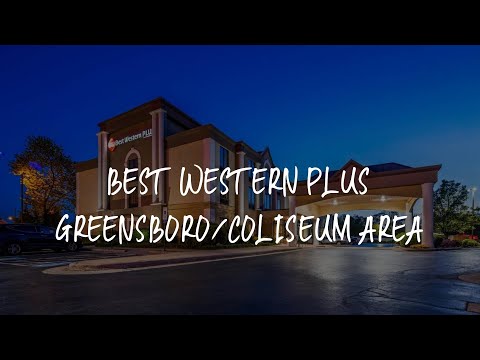Best Western Plus Greensboro/Coliseum Area Review - Greensboro , United States of America