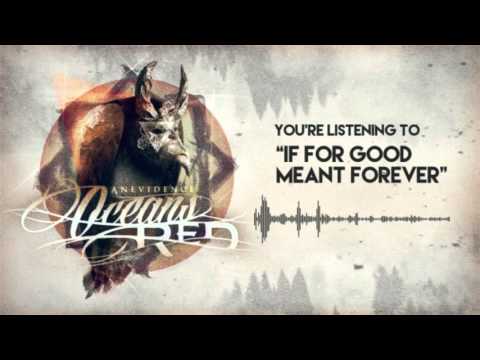 Oceans Red - If for Good Meant Forever