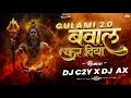 Mahakal Teri Bhakti Ne Bawal Kar Diya Remix Gulami 2 0 DJ AX X DJ C2Y EDM Mix Shiv Bhakti