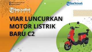Viar Luncurkan Motor Listrik Baru C2, Tampang Imut, Dibanderol Murah Mulai Rp 9 Jutaan!