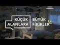 KÜÇÜK ALANLARA BÜYÜK FİKİRLER 55 M² EV