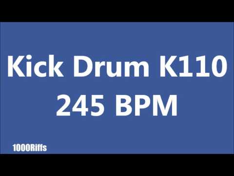 Kick Drum K110 : 245 BPM : Beats Per Minute