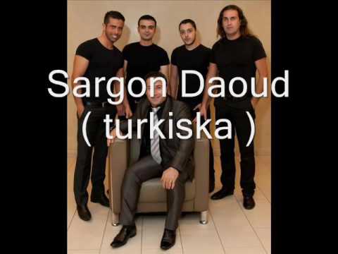 Sargon Daoud mix turkish   turkiska låtar