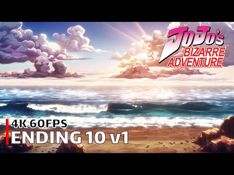 JoJo's Bizarre Adventure - Ending 10 v1 [4K 60FPS | Creditless | CC]