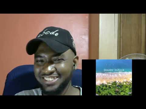 Shadow Boxxer- Ask me yesterday reaction