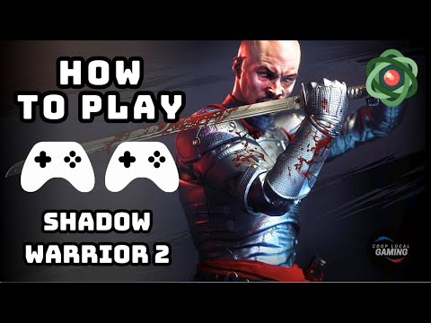 Shadow Warrior 2 - How to Play Splitscreen Multiplayer on Nucleus Coop (Gameplay)