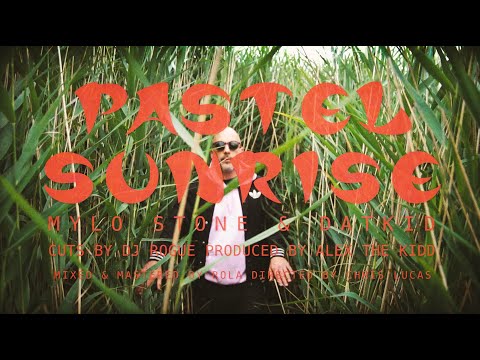 MYLO STONE ft. DATKID - PASTEL SUNRISE  (Prod.  ALEX THE KIDD Cuts. DJ ROGUE)