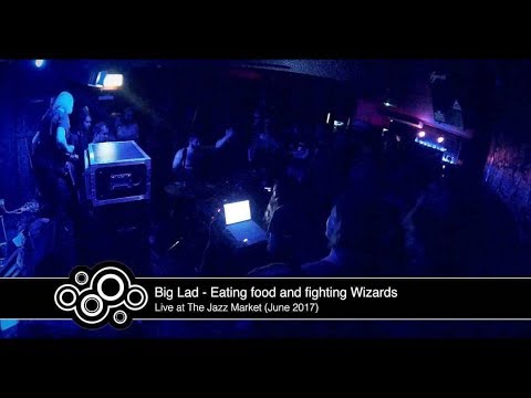 Big Lad - Eating food and fighting Wizards (live at The Black Heart, June 2017)