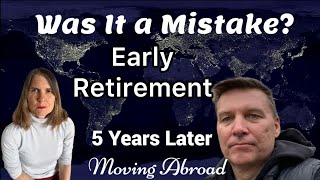 Early Retirement Plan After Five Years of Life Abroad