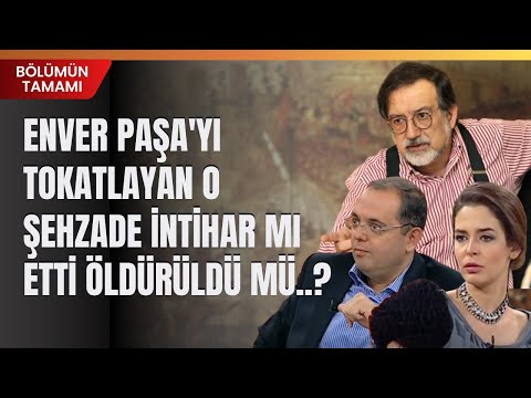 Enver Paşa'yı Tokatlayan O Şehzade İntihar Mı Etti Öldürüldü Mü..?