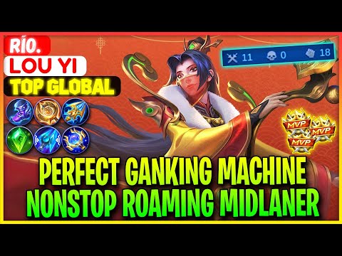 Perfect Ganking Machine, Nonstop Roaming Midlaner - Top Global Lou Yi Río. - Mobile Legends
