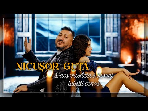 Nicusor Guta  - Daca vreodata o sa mai iubesti candva ( videoclip oficial)