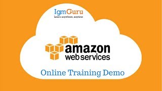 AWS ONLINE CLASS DEMO VIDEO BY IGMGURU