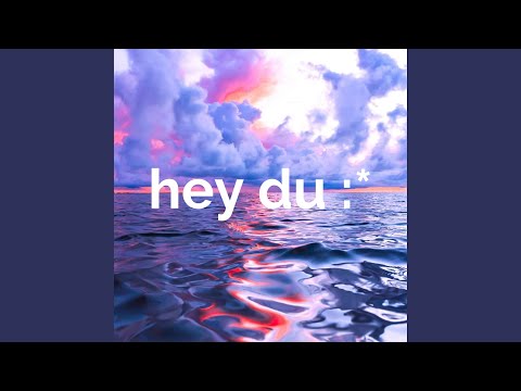 hey du