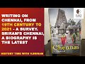 Writing A Book On Chennai History Times With Historian V Sriram