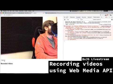 BxJS Livestream - Recording videos using Web Media API