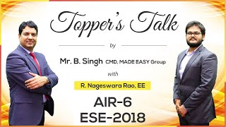 ESE/IES 2018 | R. Nageswar Rao (EE, AIR 6) – MADE EASY Student | Toppers Talk with Mr. B Singh