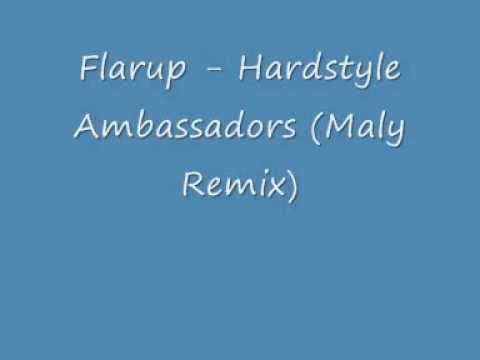 Flarup - Hardstyle Ambassadors (Maly Remix)
