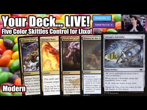 Your Deck... LIVE! Modern Five Color Skittles Control For Lhxo - Taste Arcum's Rainbow!