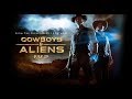 Cowboys Aliens 2011 Official Trailer