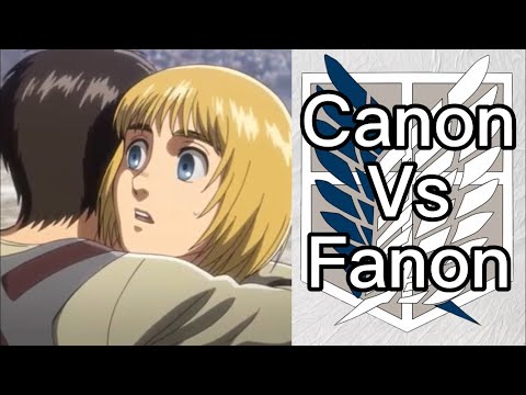 CANON VS FANON - ATTACK ON TITAN