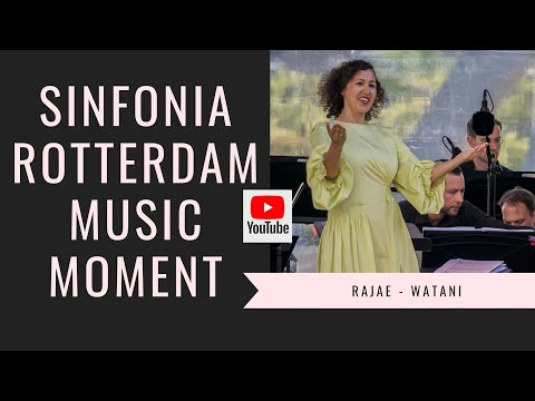 Rajae El Mouhandiz 'Watani' - SINFONIA ROTTERDAM MUSIC MOMENT