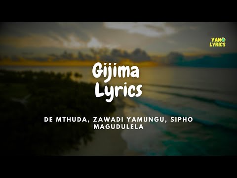 De Mthuda, Zawadi Yamungu, Sipho Magudulela - Gijima (Official Lyrics)