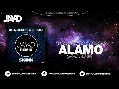 Bassjackers & BROOKS - Alamo (JAY-D Remix)