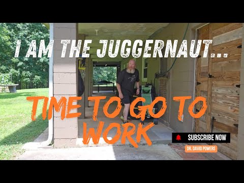 I am the Juggernaut…Time to Go To Work
