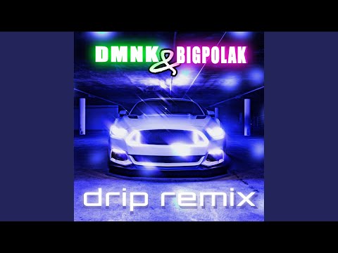 Drip (feat. BigPolak) (Remix)