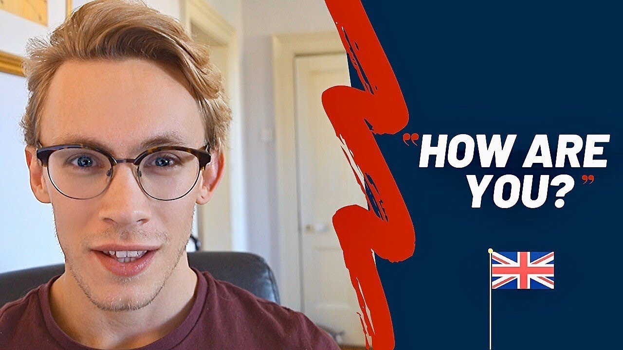 How to Respond to "How are You?" - British English